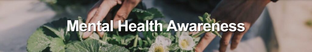 EFI promotes May farmworker mental health awareness month